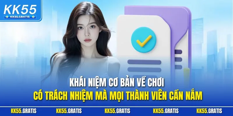 Khái niệm cơ bản về chơi có trách nhiệm mà mọi thành viên cần nắm