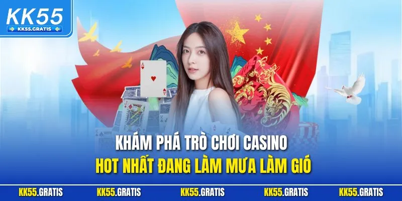 Khám phá trò chơi Casino hot nhất đang làm mưa làm gió